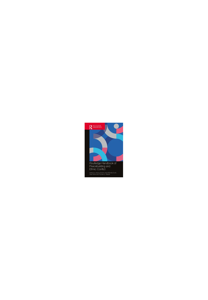 Routledge Handbook of Peacebuilding and Ethnic Conflict