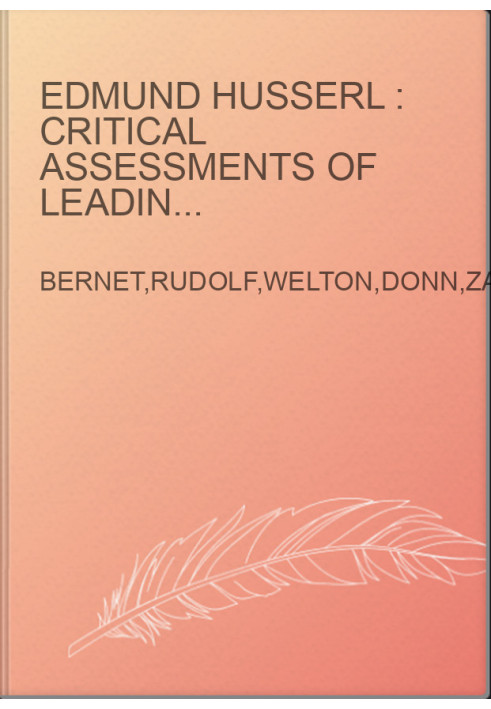 Edmund Husserl : critical assessments of leading philosophers. Volume 3 Nexus of phenomena : intentionality, perception, and 
