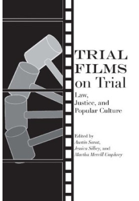 Trial Films on Trial: Law, Justice, and Popular Culture