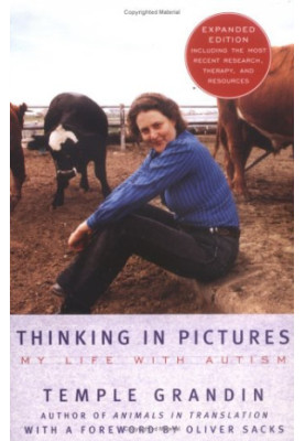 Thinking in pictures: and other reports from my life with autism