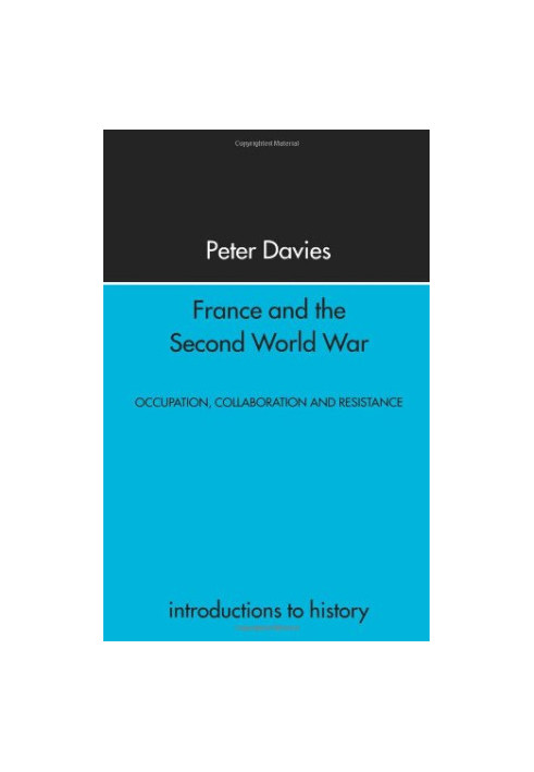 France and the Second World War - Resistance, Occupation and Liberation (Introduction to History)