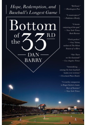 Bottom of the 33rd- Hope, Redemption, and Baseball's Longest Game