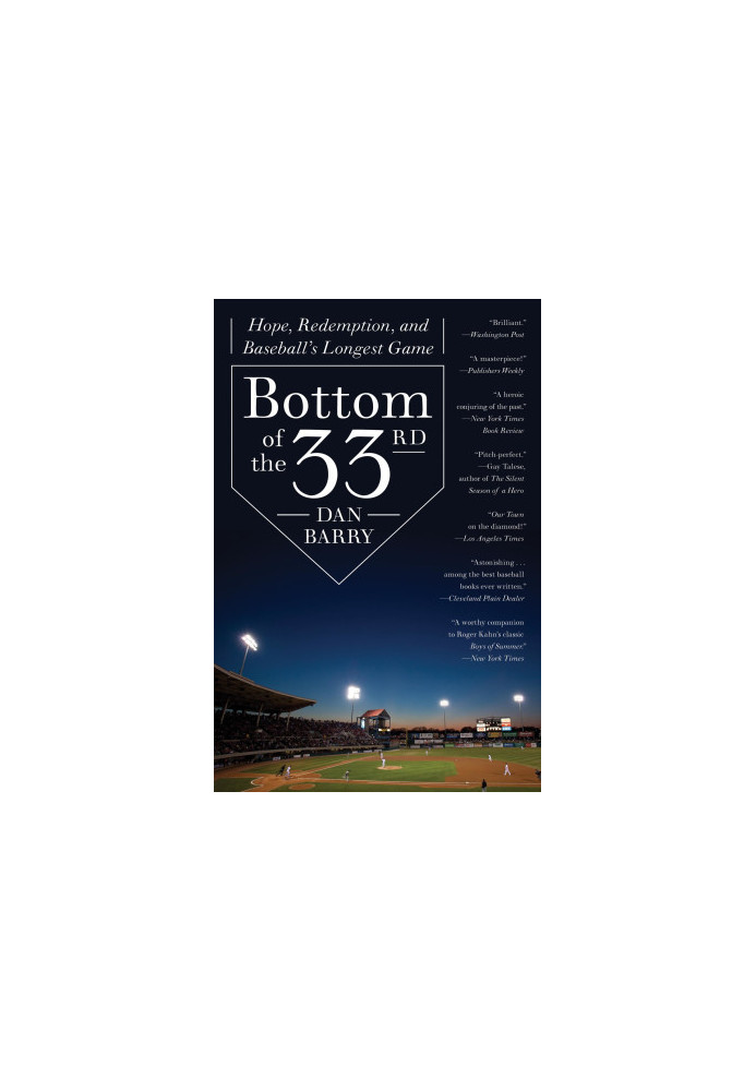 Bottom of the 33rd- Hope, Redemption, and Baseball's Longest Game