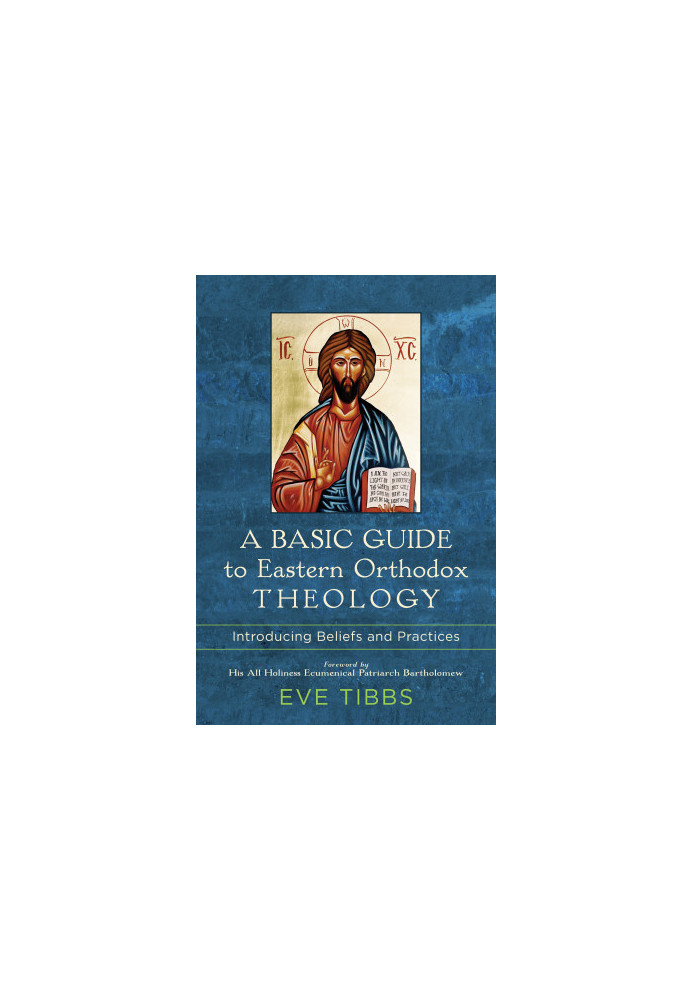 A Basic Guide to Eastern Orthodox Theology