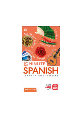15 Minute Spanish: Learn in Just 12 Weeks, New Edition