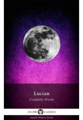 Delphi Complete Works of Lucian