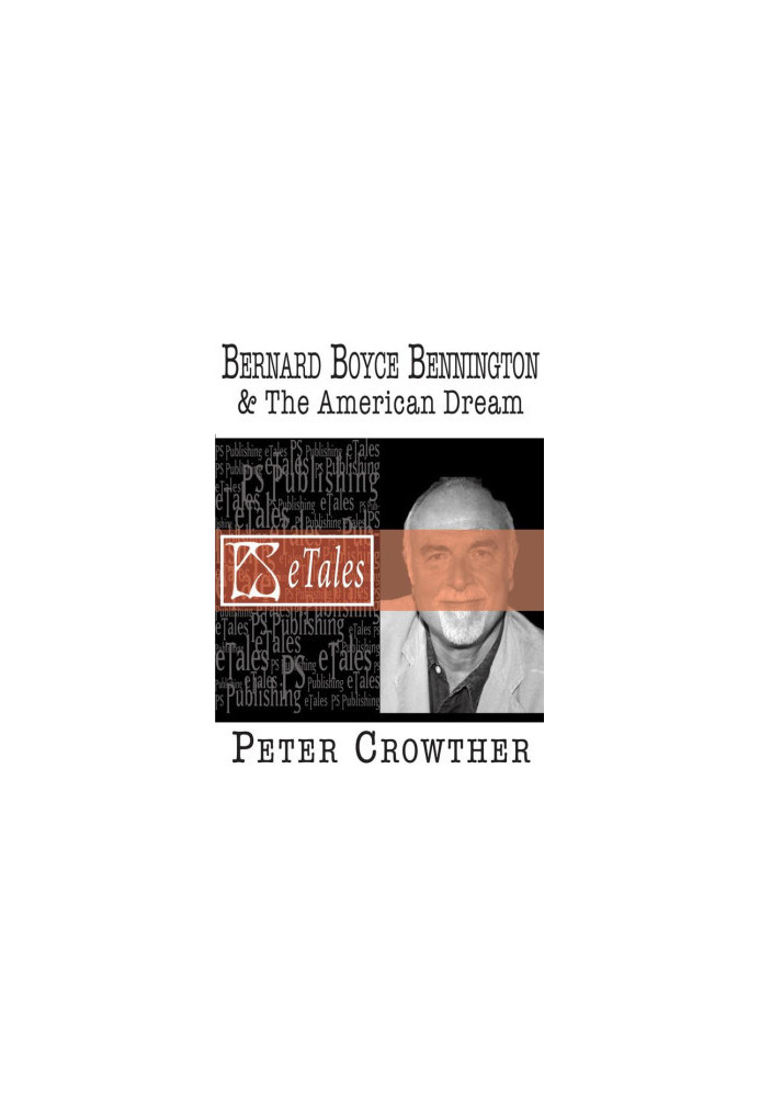 Bernard Boyce Bennington & The American Dream