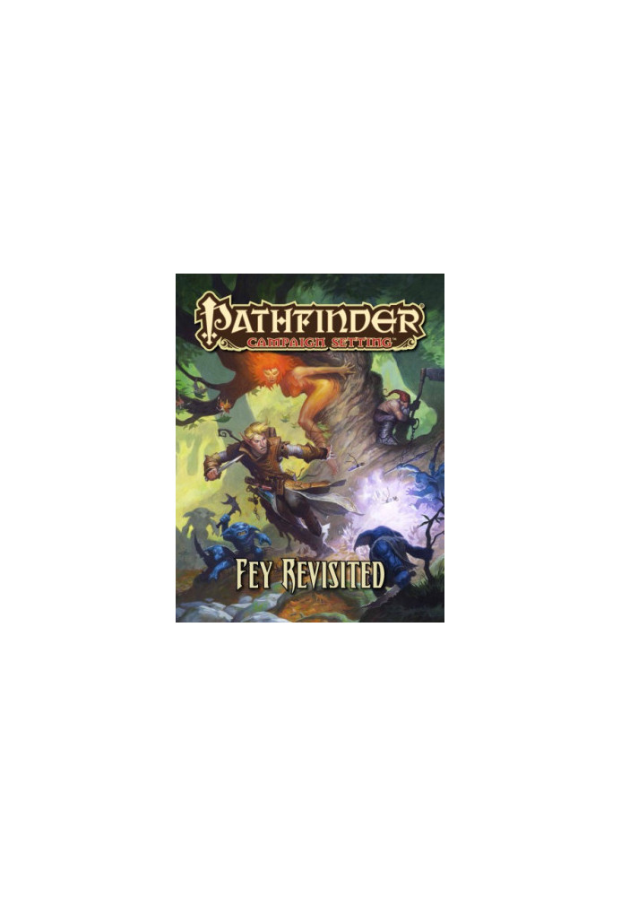 Pathfinder Campaign Setting: Fey Revisited