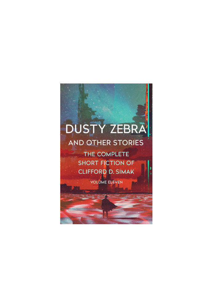 Dusty Zebra (Complete Short Fiction, Volume 11)