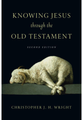 Knowing Jesus Through the Old Testament