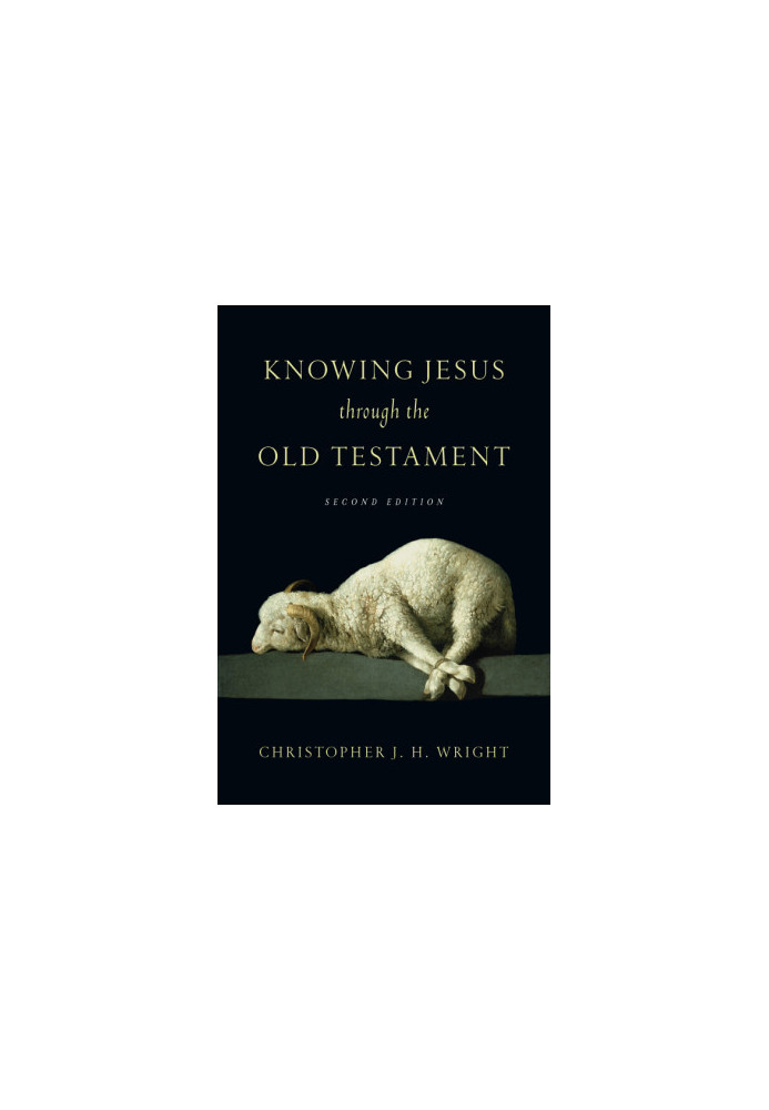 Knowing Jesus Through the Old Testament