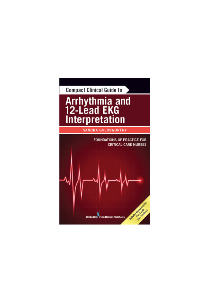 Compact Clinical Guide to Arrhythmia and 12-Lead EKG Interpretation