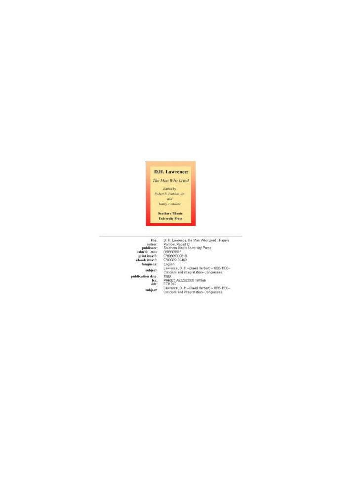 D. H. Lawrence, the Man Who Lived: Papers Delivered at the D. H. Lawrence Conference at Southern Illinois University