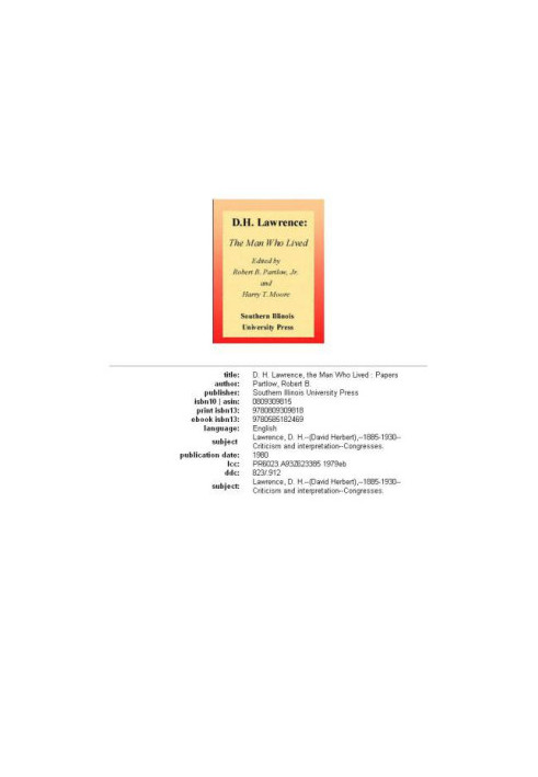D. H. Lawrence, the Man Who Lived: Papers Delivered at the D. H. Lawrence Conference at Southern Illinois University