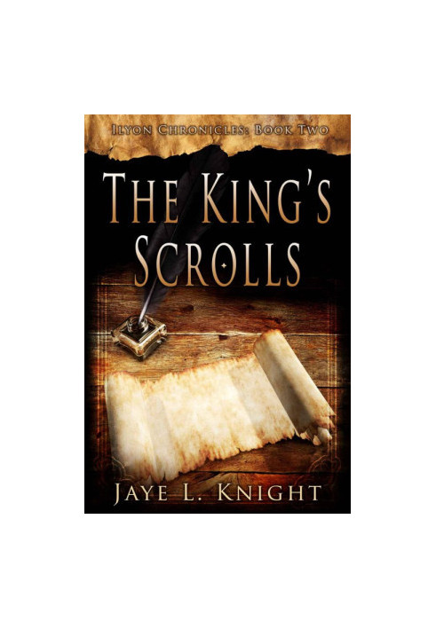 The King's Scrolls ( Ilyon Chronicles 2 )
