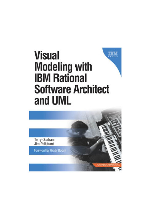 Visual Modeling with IBM Rational Software Architect and UML (R) Rational(R) Software Architect and UML™