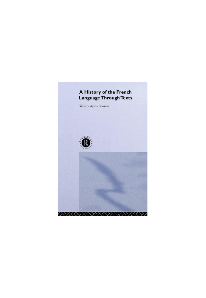 A History of the French Language Through Texts