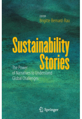 Sustainability Stories: The Power of Narratives to Understand Global Challenges