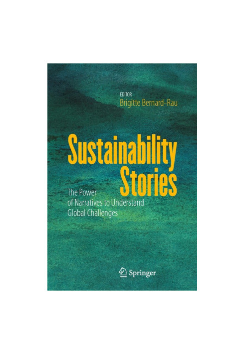 Sustainability Stories: The Power of Narratives to Understand Global Challenges