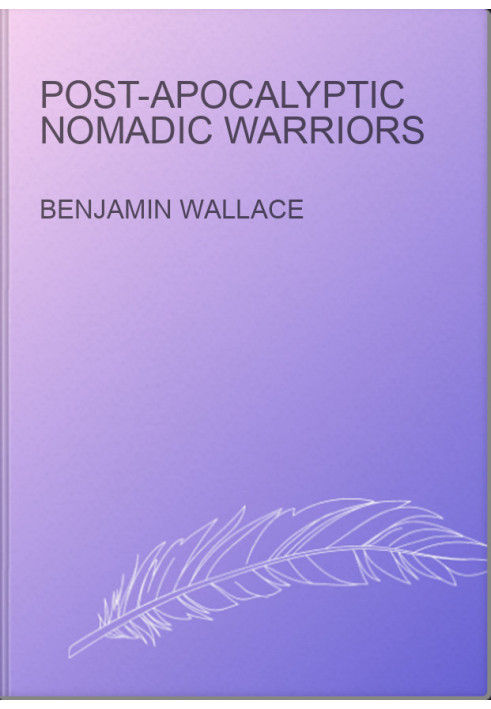 Post-Apocalyptic Nomadic Warriors