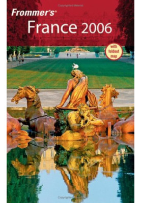 Frommer's France 2006 (Frommer's Complete)