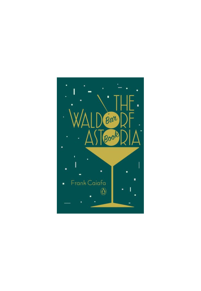 The Waldorf Astoria Bar Book
