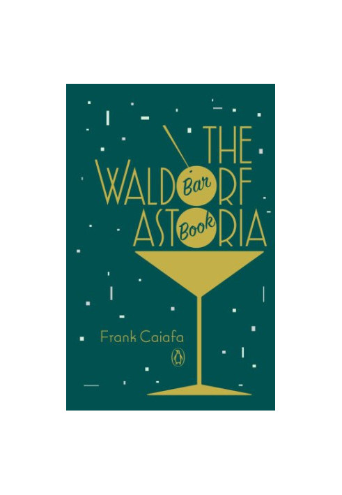 The Waldorf Astoria Bar Book