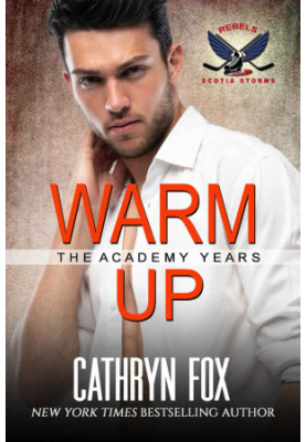 Warm Up (Rebels: Scotia Storms, Book 2)
