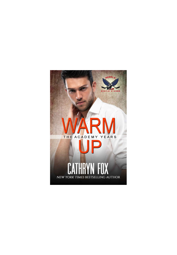 Warm Up (Rebels: Scotia Storms, Book 2)