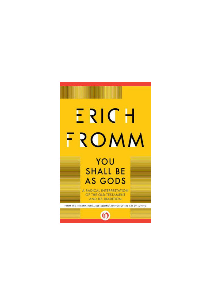 You Shall Be As Gods: A Radical Interpretation of the Old Testament and its Tradition