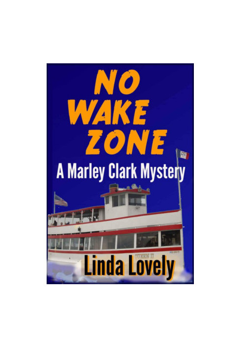 [Marley Clark Mysteries 02] • No Wake Zone