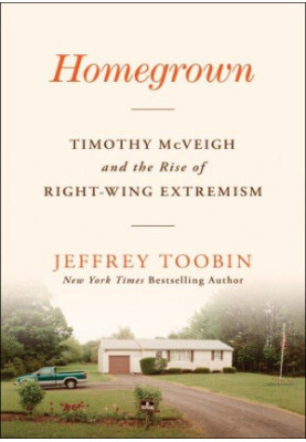Homegrown. Timothy McVeigh and the Rise of Right-Wing Extremism