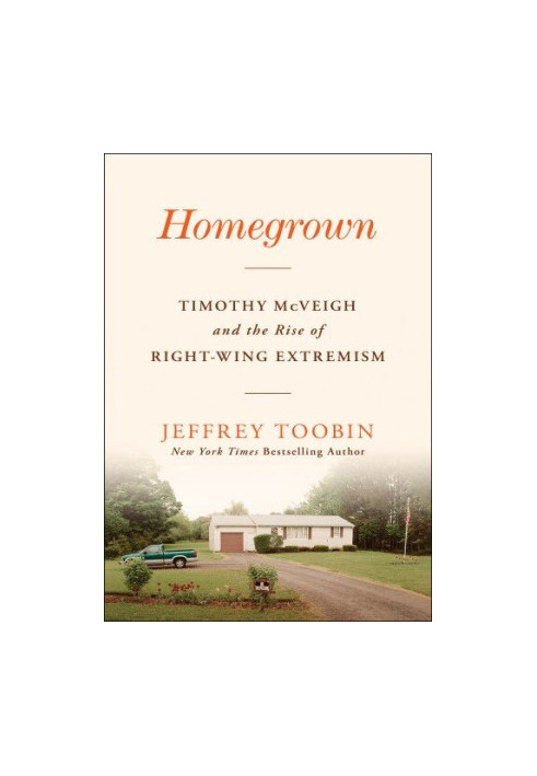 Homegrown. Timothy McVeigh and the Rise of Right-Wing Extremism