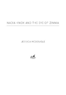 Nadia Knox and the Eye of Zinnia
