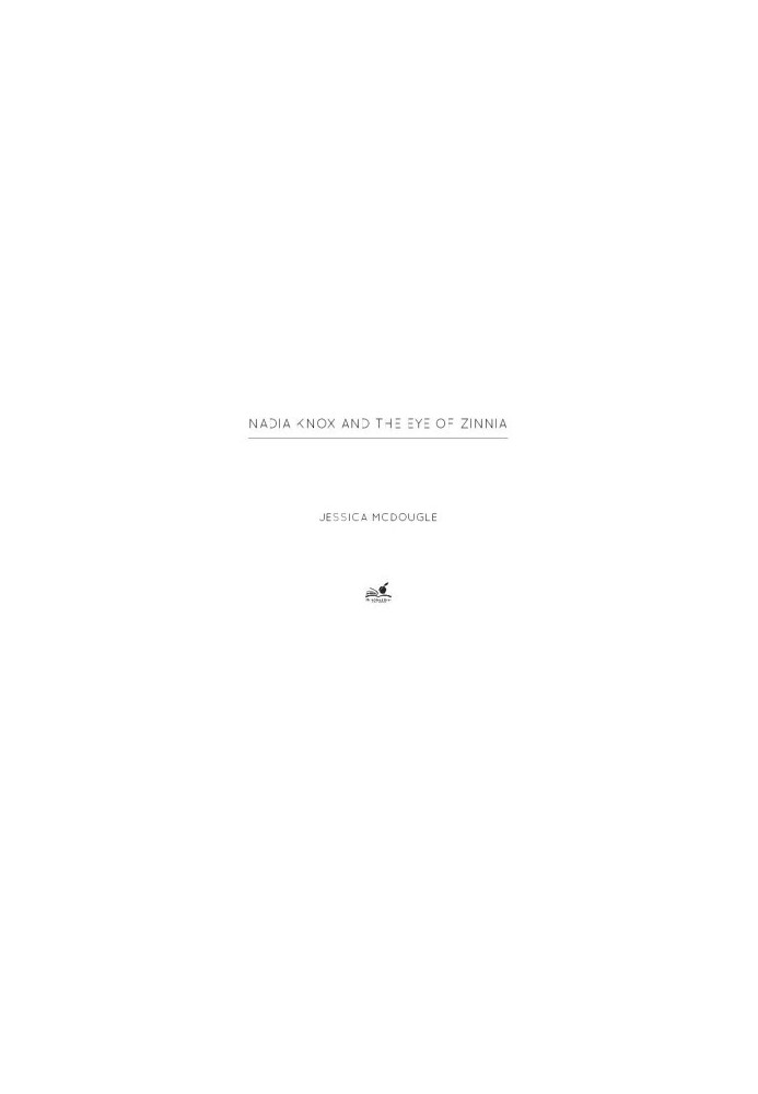 Nadia Knox and the Eye of Zinnia