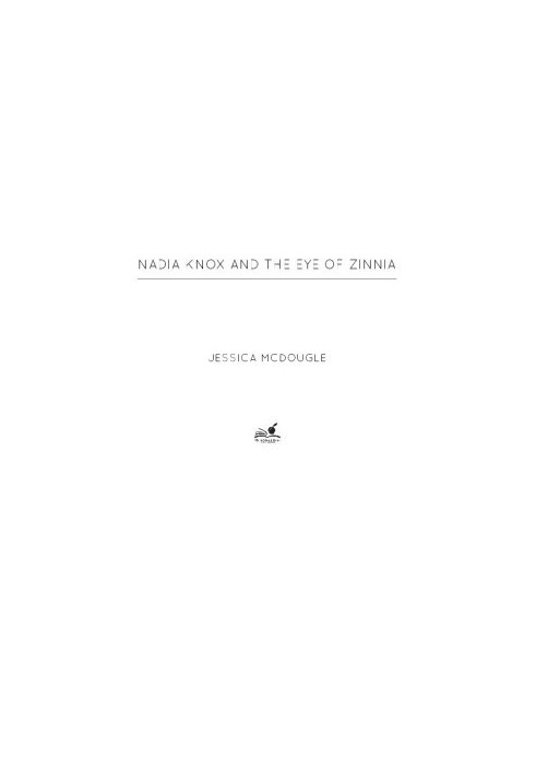 Nadia Knox and the Eye of Zinnia