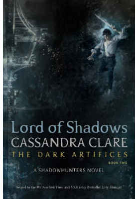 Lord of Shadows (The Dark Artifices 2)