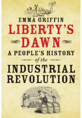 A people's history of the Industrial Revolution
