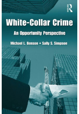 White Collar Crime: An Opportunity Perspective