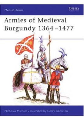 Armies Of Medieval Burgundy (1364-1477)