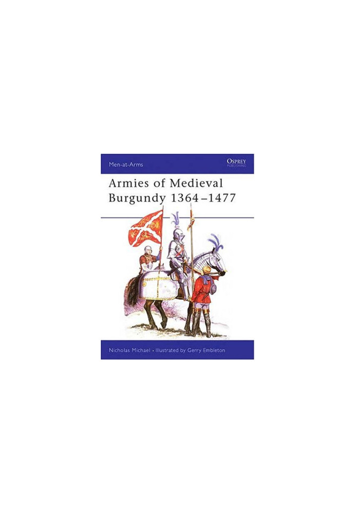 Armies Of Medieval Burgundy (1364-1477)