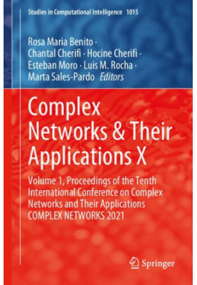 Complex Networks & Their Applications X: Volume 1, Proceedings of the Tenth International Conference on Complex Networks and 