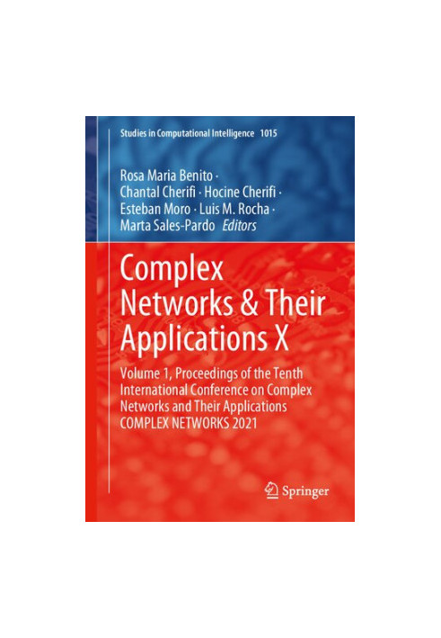 Complex Networks & Their Applications X: Volume 1, Proceedings of the Tenth International Conference on Complex Networks and 