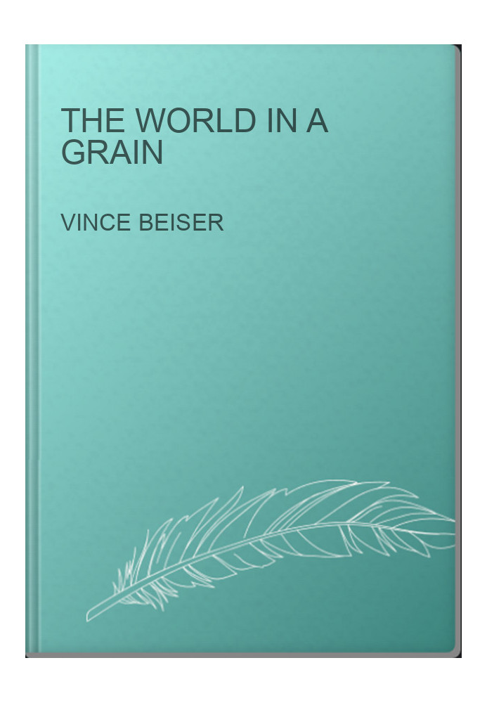 The World in a Grain