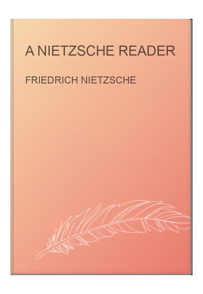 A Nietzsche Reader