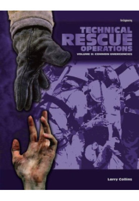 Technical Rescue Operations Volume II: Common Emergencies