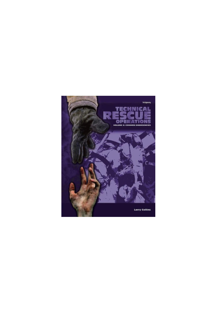Technical Rescue Operations Volume II: Common Emergencies
