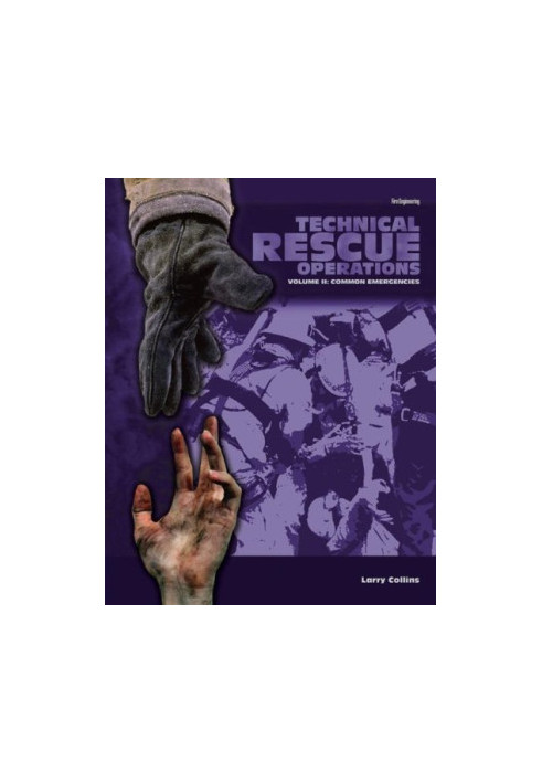 Technical Rescue Operations Volume II: Common Emergencies
