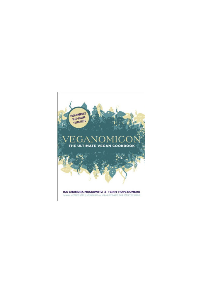 Veganomicon - The Ultimate Vegan Cookbook