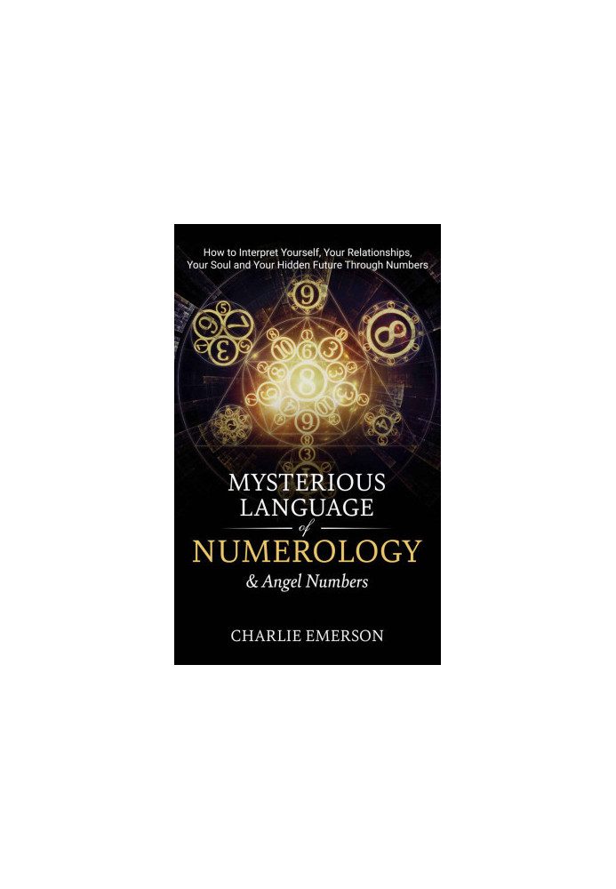 The Mysterious Language of Numerology & Angel Numbers